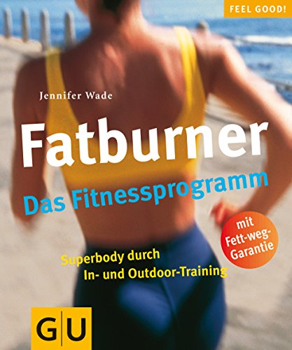 9783774255296: Fatburner. Das Fitnessprogramm (GU Feel good!)