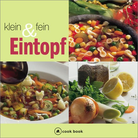 Beispielbild fr Eintopf. Klein & fein. A cook-book. zum Verkauf von Mephisto-Antiquariat