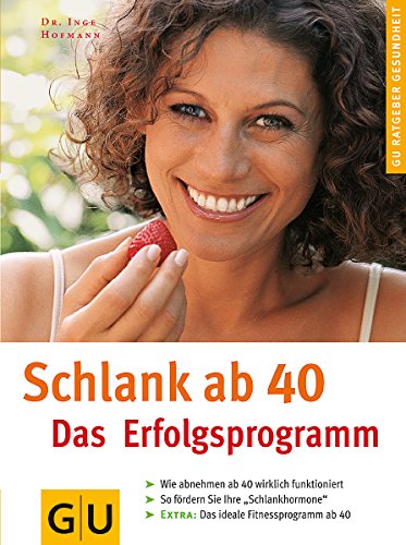 Beispielbild fr Schlank ab 40: Das Erfolgsprogramm zum Verkauf von Leserstrahl  (Preise inkl. MwSt.)