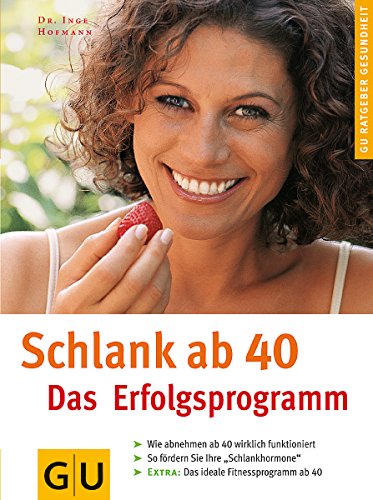 Stock image for Schlank ab 40: Das Erfolgsprogramm for sale by Leserstrahl  (Preise inkl. MwSt.)