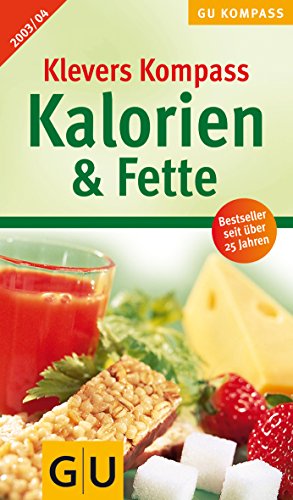 9783774255784: Klevers Kalorien & Fette 2003/04 Kompass . Bestseller seit ber 25 Jahren