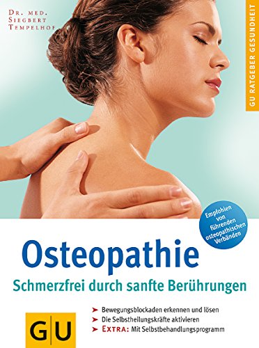 9783774255890: Osteopathie. Schmerzfrei durch sanfte Berhrungen.