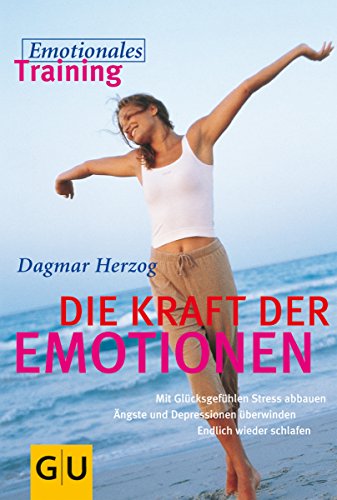 Stock image for Die Kraft der Emotionen. Emotionales Training. for sale by GF Books, Inc.