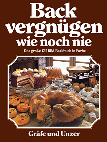 Imagen de archivo de Backvergngen wie noch nie - (Sonderleistung Kochen) a la venta por medimops