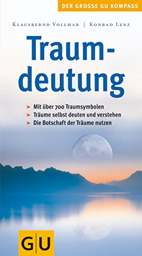 TRAUMDEUTUNG; mit über 700 Traumsymbolen, Träume selbst deuten und verstehen, die Botschaft der Träume nutzen - Vollmar, Klausbernd und Konrad Lenz