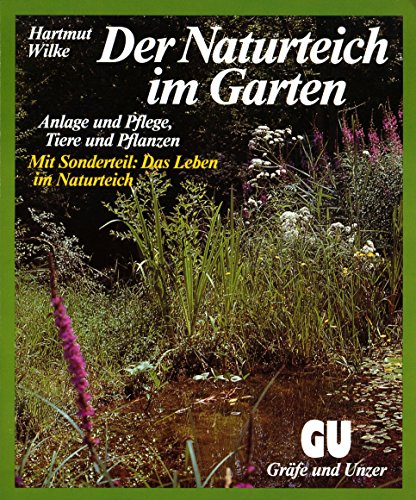 Imagen de archivo de Der Naturteich im Garten. (6650 058). Anlage und Pflege, Tiere und Pflanzen a la venta por Versandantiquariat Felix Mcke