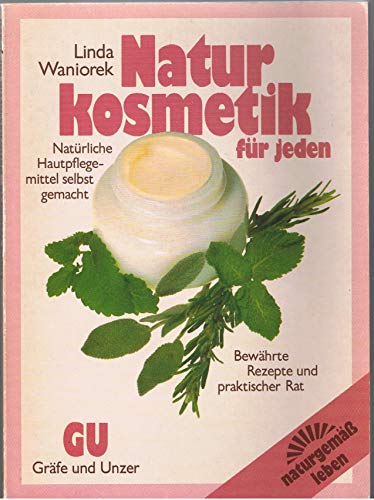 Stock image for Naturkosmetik fr jeden for sale by Leserstrahl  (Preise inkl. MwSt.)