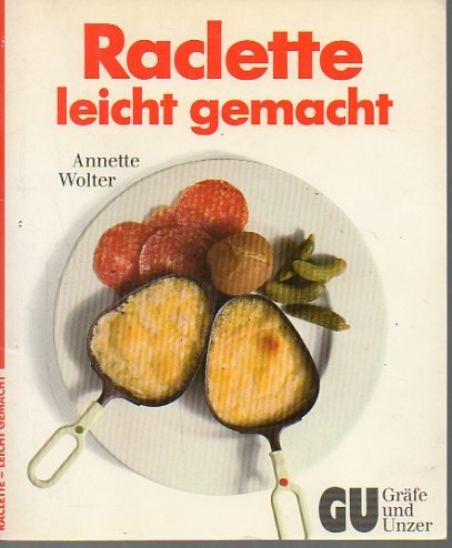 9783774258556: Raclette - leicht gemacht