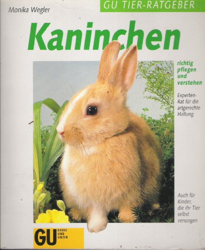 Kaninchen richtig pflegen und verstehen (9783774258945) by Monika Wegler