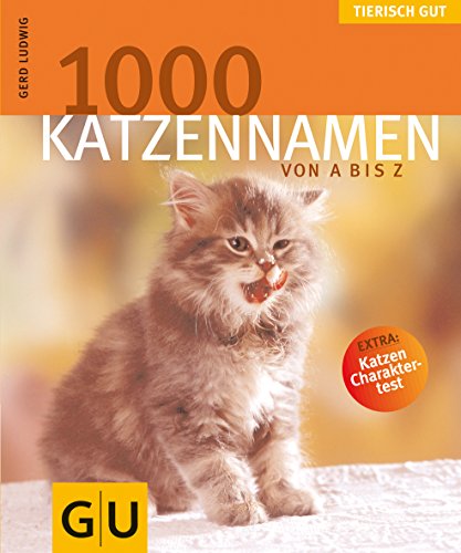Beispielbild fr 1000 Katzennamen von A bis Z . Tierisch gut: Extra: Katzen Charaktertest zum Verkauf von medimops
