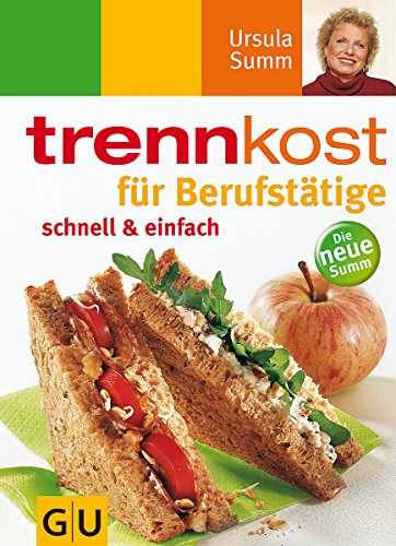 Stock image for Trennkost für Berufstätige schnell & einfach (Summ-Reihe) for sale by ThriftBooks-Dallas