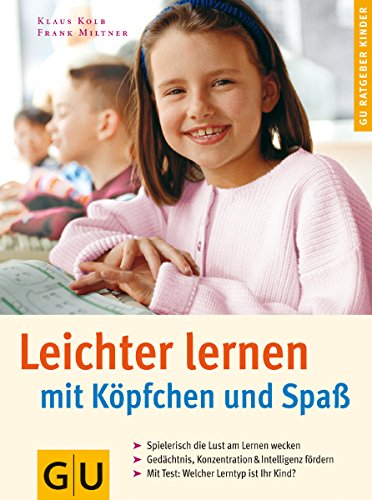 Beispielbild fr Leichter lernen mit Kpfchen und Spass : Spielerisch die Lust am Lernen wecken. Gedchtnis, Konzentration & Intelligenz frdern. Mit Test: Welcher Lerntyp ist Ihr Kind? zum Verkauf von Buchpark