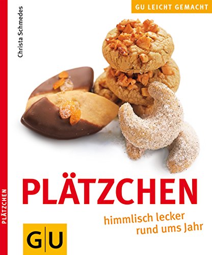 Stock image for Plätzchen. Himmlisch lecker rund ums Jahr (GU leicht gemacht) for sale by medimops