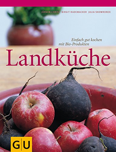 Stock image for Landkche . Fr die Sinne: Einfach gut kochen mit Bio-Produkten for sale by medimops