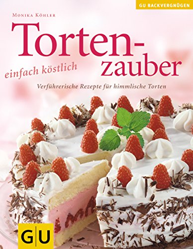 Stock image for Tortenzauber . Das neue Kochvergngen/Backvergngen for sale by medimops