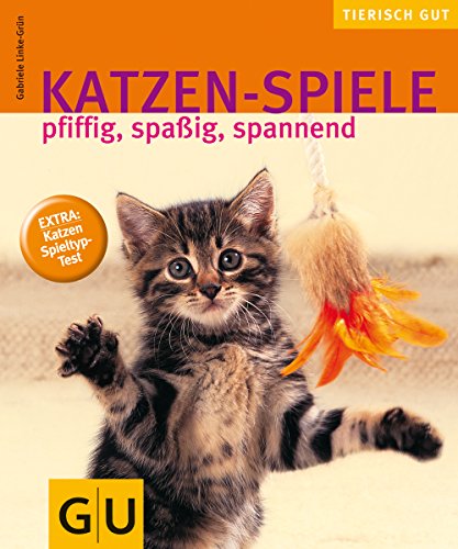 Beispielbild fr Katzen-Spiele: pfiffig, spaig, spannend Extra: Katzen-Spieltyp-Test zum Verkauf von medimops
