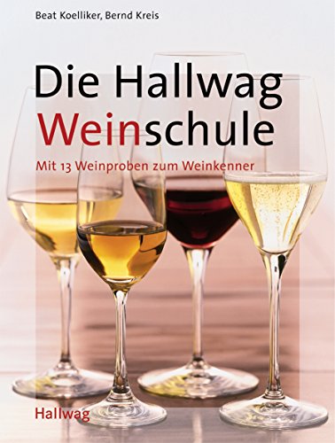 Imagen de archivo de Hallwag Weinschule . Allgemeine Einfhrungen a la venta por medimops