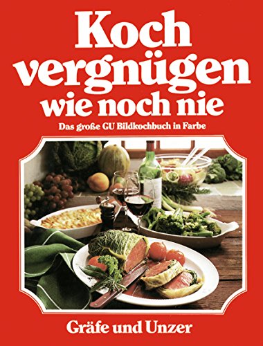 Stock image for Kochvergngen wie noch nie - Das groe Bildkochbuch for sale by Eulennest Verlag e.K.