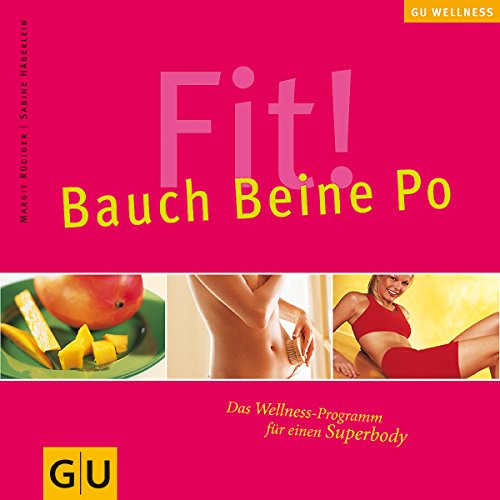 9783774261891: Fit. Bauch, Beine, Po. Das Wellness- Programm fr einen Superbody.