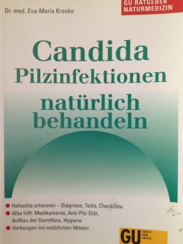 Stock image for Candida. Pilzinfektionen natrlich behandeln for sale by Versandantiquariat Felix Mcke