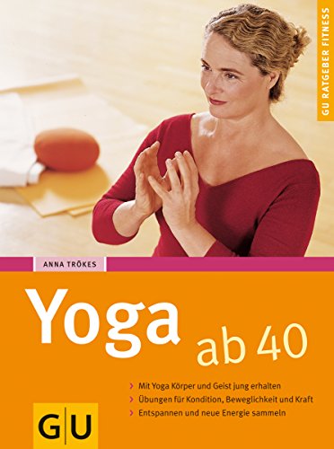 Beispielbild fr Yoga ab 40 (GU Ratgeber Fitness) zum Verkauf von medimops