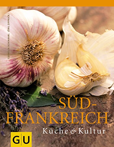 südfrankreich. küche & kultur.