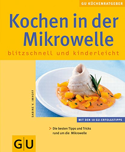 Stock image for Mikrowelle, Kochen in der (KchenRatgeber neu) for sale by medimops