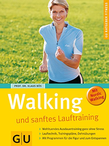 Stock image for Walking und sanftes Lauftraining (GU Ratgeber Fitness) for sale by medimops