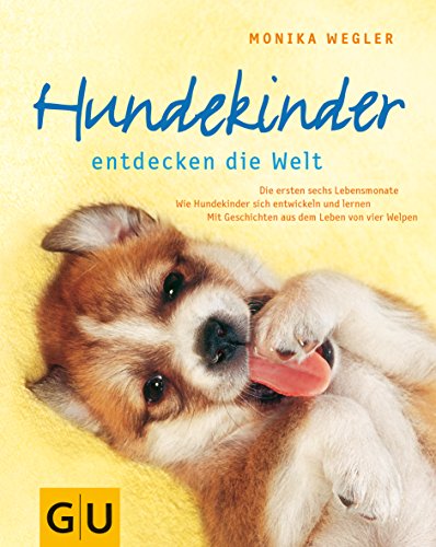 Hundekinder entdecken die Welt (9783774263604) by Monika Wegler