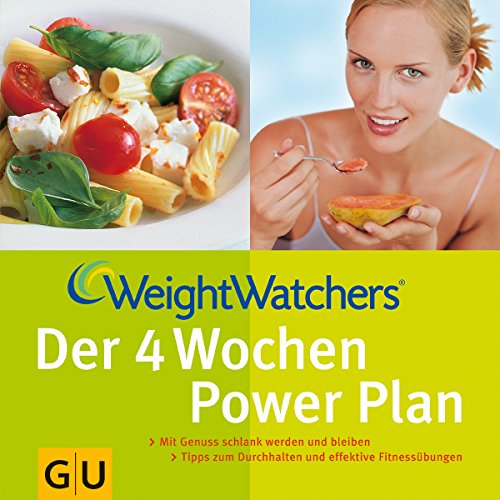 Weight Watchers: Der 4 Wochen Power Plan