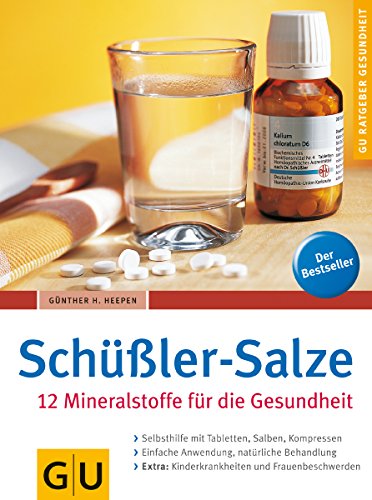 Schüßler-Salze 12 Mineralstoffe für die Gesundheit (GU Ratgeber Gesundheit) - Heepen, Günther H.