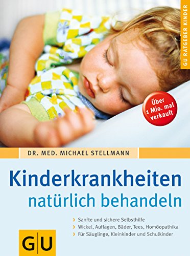 Beispielbild fr Kinderkrankheiten natrlich behandeln (GU Ratgeber Kinder) zum Verkauf von medimops