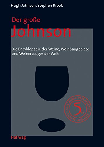 Beispielbild fr Der groe Johnson: Die Enzyklopdie der Weine, Weinbaugebiete und Weinerzeuger der Welt. (Handbcher) zum Verkauf von medimops