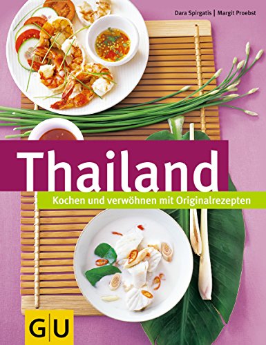 Stock image for Thailand: Kochen und verwhnen mit Originalrezepten for sale by medimops