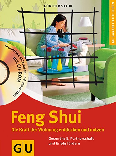 Imagen de archivo de Feng Shui. Die Kraft der Wohnung entdecken und nutzen.: Energiestrme wahrnehmen und positiv lenken. Fr Gesundheit, Erfolg und Wohlbefinden (Ganzheitlich leben) a la venta por medimops