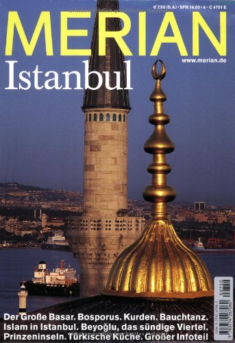 9783774267060: Merian Istanbul: Der Groe Basar. Bosporus. Kurden. Bauchtanz. Islam in Istanbul. Beyoglu, das sndige Viertel. Prinzeninseln. Trkische Kche. Groer Infoteil