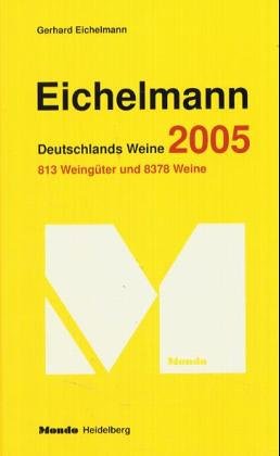 9783774267268: Eichelmann Deutschlands Weine 2005
