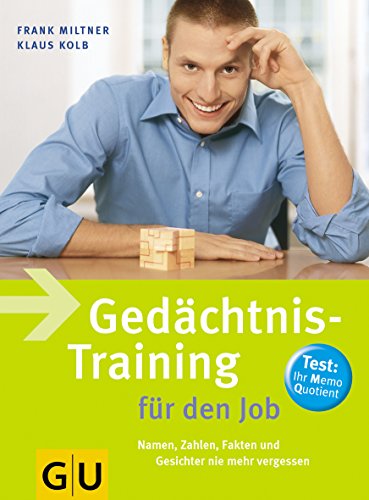 Imagen de archivo de Gedchtnis-Training fr den Job: Namen, Zahlen, Fakten und Gesichter nie mehr vergessen. Button: Groer Test: Ihr Memo-Quotient: Namen, Zahlen, Fakten . Selbst-Test. Work perfect (Altproduktion) a la venta por medimops