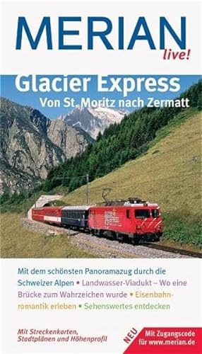 Stock image for Glacier Express. Merian live. Von St. Moritz nach Zermatt for sale by medimops