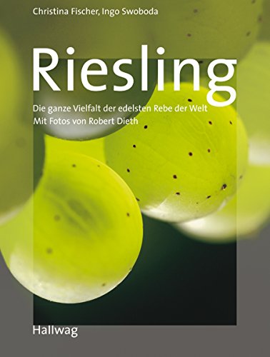 Stock image for Riesling: Die ganze Vielfalt der edelsten Rebe der Welt (Handbcher) for sale by medimops