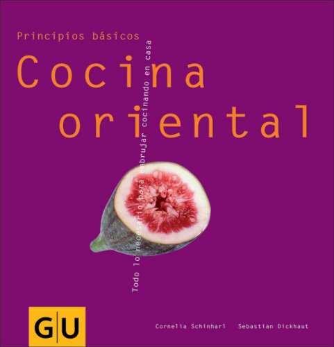 Stock image for Cocina Oriental/ Oriental Cooking: Todo Lo Necesario Para Embrujar Cocinando En Casa (Principios Basicos/ Basic Principles) (Spanish Edition) for sale by Irish Booksellers