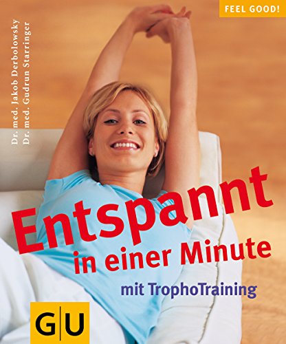 Beispielbild fr Entspannt in einer Minute mit TrophoTraining zum Verkauf von Buchstube Tiffany