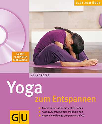 Beispielbild fr Yoga zum Entspannen: Innere Ruhe und Gelassenheit finden. Asanas, Atembungen, Meditationen. Angeleitete bungsprogramme auf CD (GU Multimedia) zum Verkauf von medimops