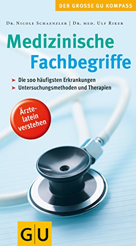 Imagen de archivo de Medizinische Fachbegriffe: rztelatein verstehen (Groe GU Kompasse) a la venta por medimops