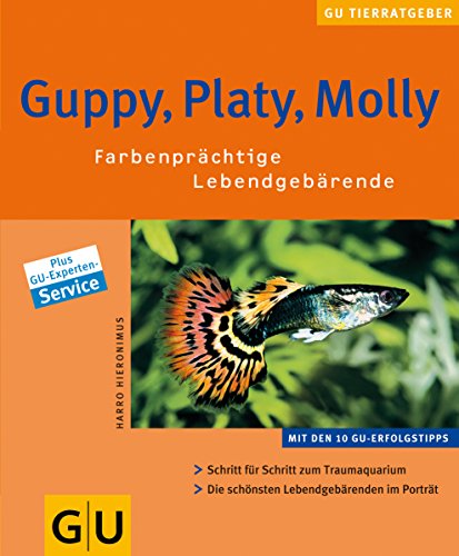 Beispielbild fr Guppy, Platy, Molly. Farbenprchtige Lebendgebrende (Neue Tierratgeber) zum Verkauf von medimops
