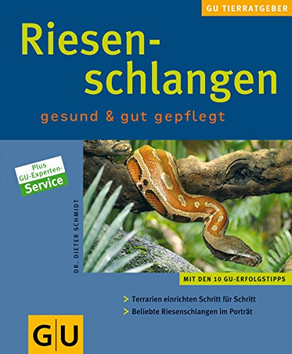 Riesenschlangen gesund & gut gepflegt - Schmidt, Dieter