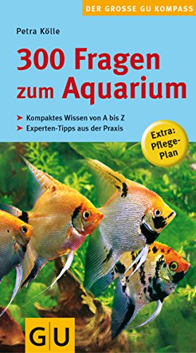 Beispielbild fr 300 Fragen zum Aquarium: Kompaktes Wissen von A bis Z (Der groe GU Kompass) zum Verkauf von medimops