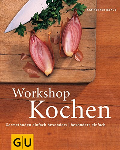 Stock image for Workshop Kochen. Garmethoden einfach besonders - besonders einfach for sale by medimops