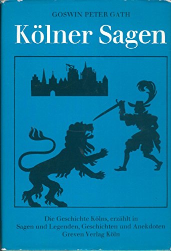Beispielbild fr Klner Sagen, Legenden und Geschichten. zum Verkauf von medimops