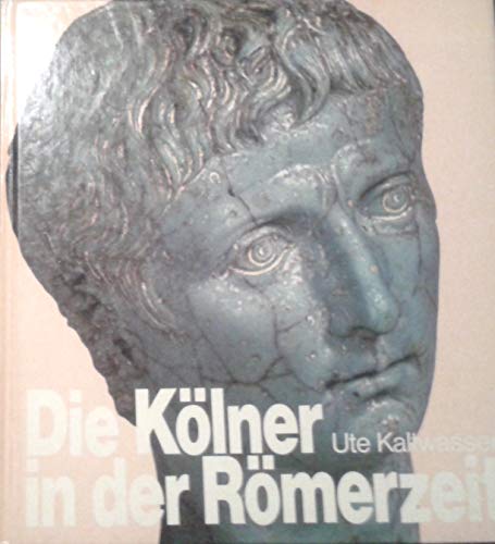 Stock image for Die Klner in der Rmerzeit for sale by medimops